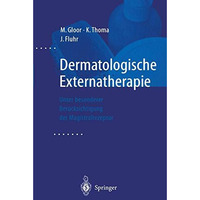 Dermatologische Externatherapie: Unter besonderer Ber?cksichtigung der Magistral [Hardcover]