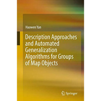 Description Approaches and Automated Generalization Algorithms for Groups of Map [Hardcover]