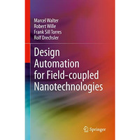 Design Automation for Field-coupled Nanotechnologies [Hardcover]