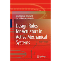 Design Rules for Actuators in Active Mechanical Systems [Hardcover]