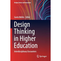 Design Thinking in Higher Education: Interdisciplinary Encounters [Paperback]