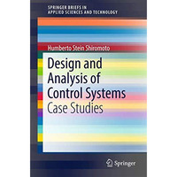 Design and Analysis of Control Systems: Case Studies [Paperback]