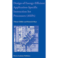 Design of Energy-Efficient Application-Specific Instruction Set Processors [Paperback]