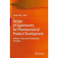 Design of Experiments for Pharmaceutical Product Development: Volume I : Basics  [Paperback]