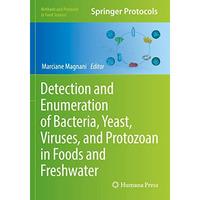 Detection and Enumeration of Bacteria, Yeast, Viruses, and Protozoan in Foods an [Paperback]