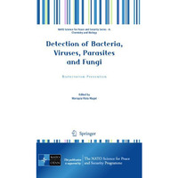 Detection of Bacteria, Viruses, Parasites and Fungi: Bioterrorism Prevention [Hardcover]