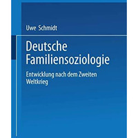 Deutsche Familiensoziologie: Entwicklung nach dem Zweiten Weltkrieg [Paperback]