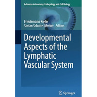 Developmental Aspects of the Lymphatic Vascular System [Paperback]