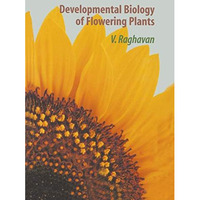 Developmental Biology of Flowering Plants [Hardcover]