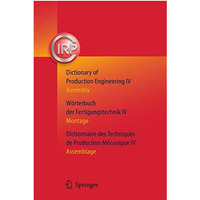 Dictionary of Production Engineering/W?rterbuch der Fertigungstechnik/Dictionnai [Paperback]