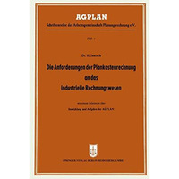 Die Anforderungen der Plankostenrechnung an das industrielle Rechnungswesen: unt [Paperback]