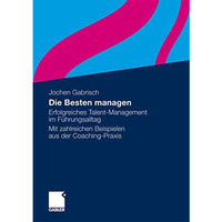 Die Besten managen: Erfolgreiches Talent-Management im F?hrungsalltag Mit zahlre [Hardcover]