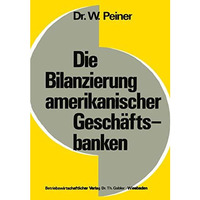 Die Bilanzierung amerikanischer Gesch?ftsbanken [Paperback]