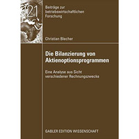 Die Bilanzierung von Aktienoptionsprogrammen: Eine Analyse aus Sicht verschieden [Paperback]