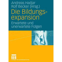 Die Bildungsexpansion: Erwartete und unerwartete Folgen [Paperback]