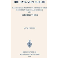 Die Data von Euklid: Nach Menges Text aus dem Griechischen ubersetzt und Herausg [Paperback]