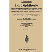 Die Diphtherie: ?ber die spezifischen Entz?ndungen der Schleimhaut oder die mit  [Paperback]