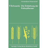 Die Entstehung der Kulturpflanzen [Paperback]