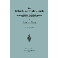 Die Getriebe der Textiltechnik: Ein Beitrag zur Kinematik f?r Maschineningenieur [Paperback]