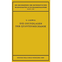 Die Grundlagen der Quantenmechanik [Paperback]