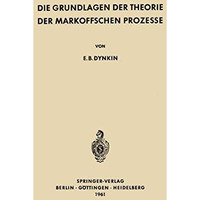 Die Grundlagen der Theorie der Markoffschen Prozesse [Paperback]