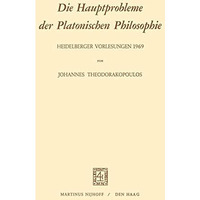 Die Hauptprobleme der Platonischen Philosophie: Heidelberger Vorlesungen 1969 [Paperback]