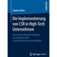 Die Implementierung von CSR in High-Tech Unternehmen: Zum organisationalen Umgan [Paperback]