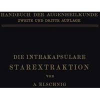 Die Intrakapsulare Starextraktion [Paperback]