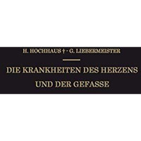 Die Krankheiten des Herzens und der Gef?sse: Ein Kurzgefasstes Praktisches Lehrb [Paperback]