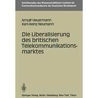 Die Liberalisierung des britischen Telekommunikationsmarktes [Paperback]