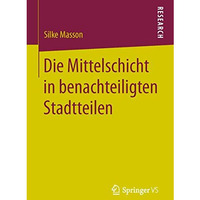 Die Mittelschicht in benachteiligten Stadtteilen [Paperback]