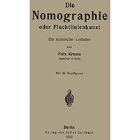 Die Nomographie oder Fluchtlinienkunst: Ein technischer Leitfaden [Paperback]