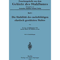 Die Stabilit?t des mehrfeldrigen elastisch gest?tzten Stabes: Heft 1 [Paperback]