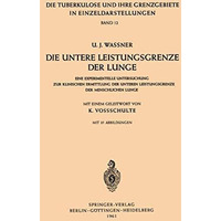 Die Untere Leistungsgrenze der Lunge: Eine Experimentelle Untersuchung zur Klini [Paperback]