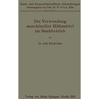 Die Verwendung maschineller Hilfsmittel im Bankbetrieb [Paperback]