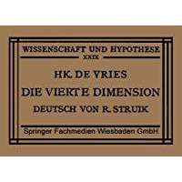 Die Vierte Dimension: Eine Einf?hrung in das Vergleichende Studium der Verschied [Paperback]