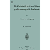 Die Wirtschaftlichkeit von Nebenproduktenanlagen f?r Kraftwerke [Paperback]