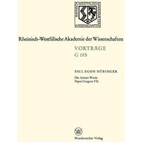 Die letzten Worte Papst Gregors VII: 164. Sitzung am 20. Januar 1971 in D?sseldo [Paperback]