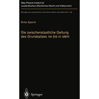 Die zwischenstaatliche Geltung des Grundsatzes ne bis in idem: Zugleich ein Beit [Hardcover]