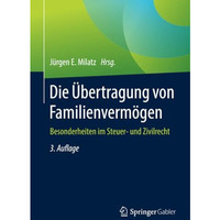 Die ?bertragung von Familienverm?gen: Besonderheiten im Steuer- und Zivilrecht [Paperback]