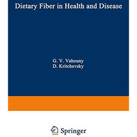 Dietary Fiber in Health and Disease [Paperback]