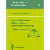 Differential Equations Models in Biology, Epidemiology and Ecology: Proceedings  [Paperback]