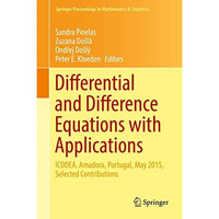 Differential and Difference Equations with Applications: ICDDEA, Amadora, Portug [Hardcover]