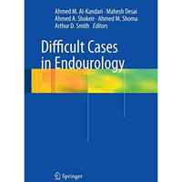 Difficult Cases in Endourology [Hardcover]