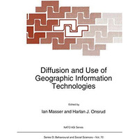 Diffusion and Use of Geographic Information Technologies [Paperback]