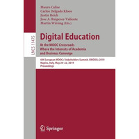 Digital Education: At the MOOC Crossroads Where the Interests of Academia and Bu [Paperback]