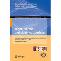 Digital Libraries and Multimedia Archives: 12th Italian Research Conference on D [Paperback]