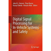 Digital Signal Processing for In-Vehicle Systems and Safety [Hardcover]