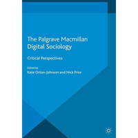 Digital Sociology: Critical Perspectives [Paperback]