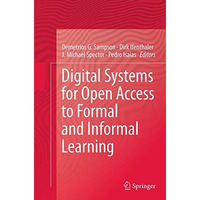 Digital Systems for Open Access to Formal and Informal Learning [Paperback]